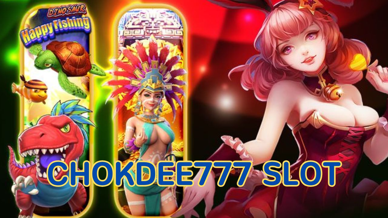 chokdee777 slot